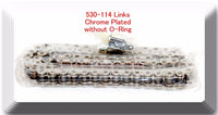 Drive Chain Chrome Plated Color Pitch 530 x114 Links ATV Motorcycle  No-Oring