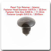 100 PC Panel Trim Retainer Head Dia .875 " Hole 438 L: .813 Fits: Dodge 6503221