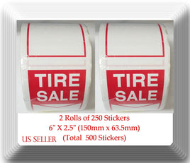 Tire Label - Tire Sale 2 Rolls of 250 Stickers 6" X 2.5" (150 mmx 63.5mm)