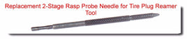 Replacement 2-Stage Rasp Probe Needle for Tire Plug Reamer Tool