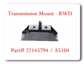 A5104 TRANS MOUNT RWD FITS: CADILLAC CHEVROLET GMC 